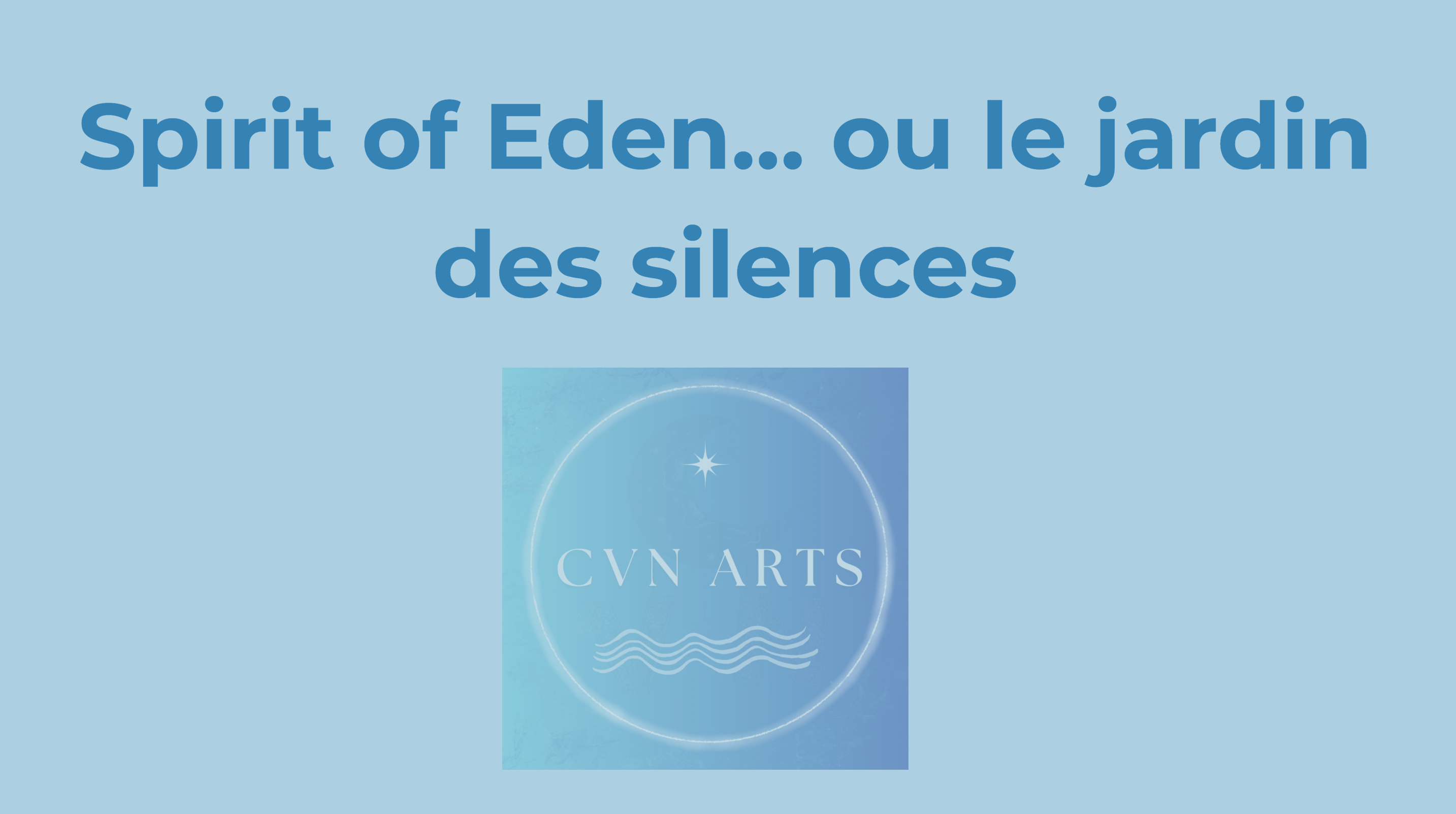 Spirit of Eden… ou le jardin des silences.png