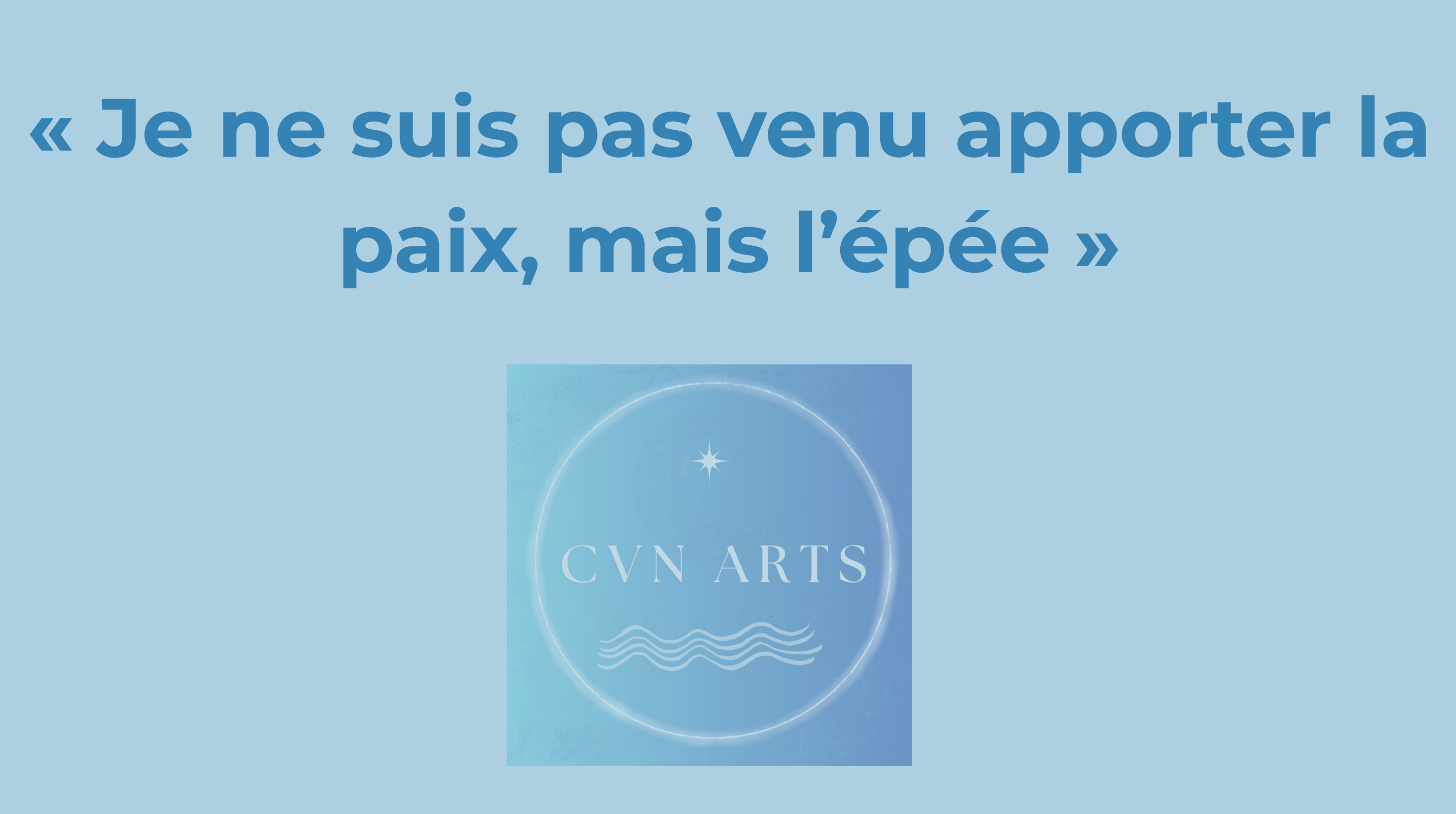 « Je ne suis pas venu apporter la paix, mais l’épée ».png
